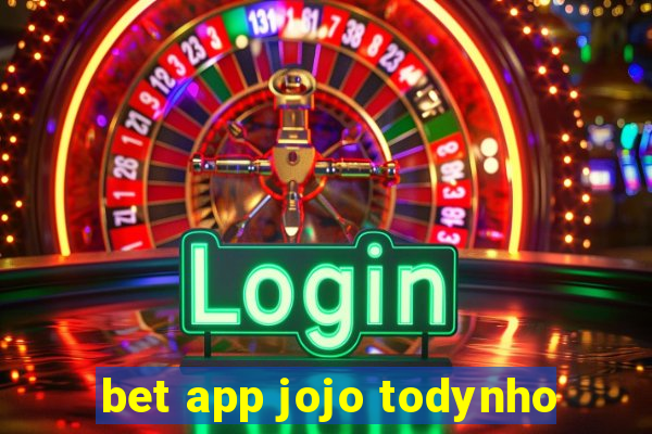 bet app jojo todynho